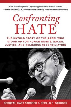 portada Confronting Hate: The Untold Story of the Rabbi Who Stood Up for Human Rights, Racial Justice, and Religious Reconciliation (in English)