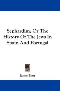 portada sephardim; or the history of the jews in spain and portugal