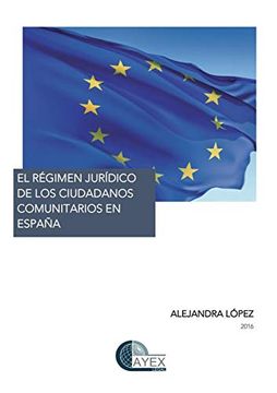 portada El Régimen Jurídico de los Ciudadanos Comunitarios en España