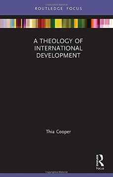 portada A Theology of International Development (Routledge Research in Religion and Development) (en Inglés)