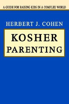 portada kosher parenting: a guide for raising kids in a complex world