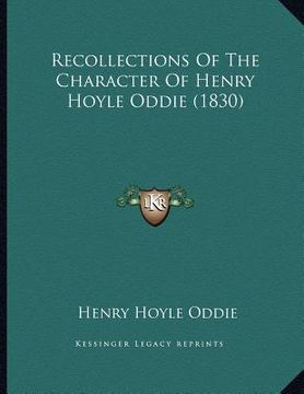 portada recollections of the character of henry hoyle oddie (1830)