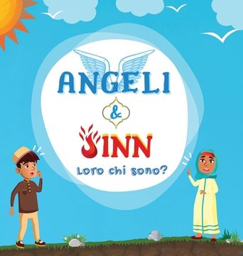 portada Angeli & Jinn: Libro Islamico per bambini musulmani che spiega gli esseri invisibili e soprannaturali creati da Allah Al-Mighty (en Italiano)