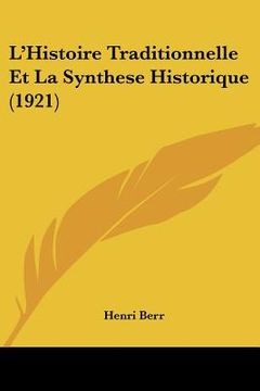 portada L'Histoire Traditionnelle Et La Synthese Historique (1921) (en Francés)