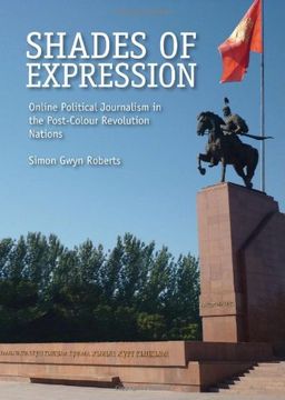 portada Shades of Expression: Online Political Journalism in the Post-Colour Revolution Nations (en Inglés)