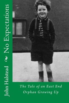 portada No Expectations: The Awakening of an East End Boy! (in English)