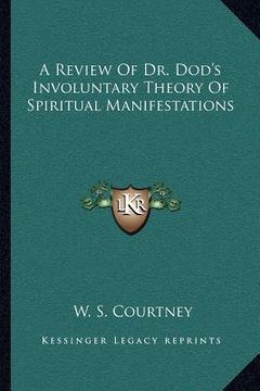 portada a review of dr. dod's involuntary theory of spiritual manifestations (en Inglés)