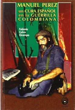 portada Manuel Pérez: Un Cura Español en la Guerrilla Colombiana