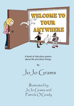 portada Welcome to Your Anywhere: A book of ridiculous poems (en Inglés)
