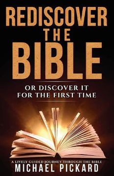 portada Rediscover The Bible: Or Discover It For The First Time