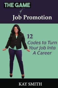 portada The Game of Job Promotion: 12 Codes To Turn Your Job Into a Career