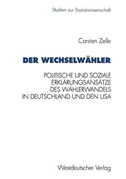 portada Der Wechselwähler: Eine Gegenüberstellung Politischer und Sozialer Erklärungsansätze des Wählerwandels in Deutschland und den usa (en Alemán)