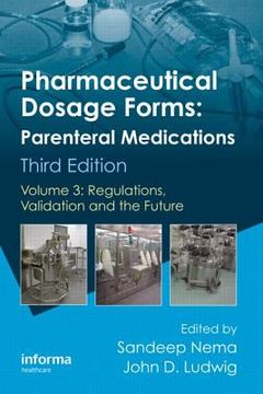 portada Pharmaceutical Dosage Forms - Parenteral Medications: Volume 3: Regulations, Validation and the Future (en Inglés)