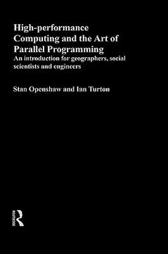 portada high performance computing and the art of parallel programming: an introduction for geographers, social scientists and engineers