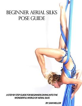 portada Beginner Aerial Silks Pose Guide: Volume 1 (The Aerial Attitude) (en Inglés)