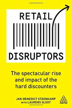 portada Retail Disruptors: The Spectacular Rise and Impact of the Hard Discounters (en Inglés)