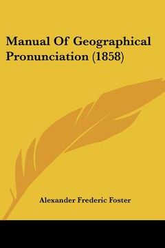 portada manual of geographical pronunciation (1858) (in English)