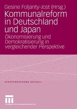 portada Kommunalreform in Deutschland und Japan: Ökonomisierung und Demokratisierung in vergleichender Perspektive (Stadtforschung aktuell)