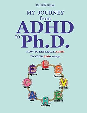 portada My Journey From Adhd to Ph. D. - how to Leverage Adhd to Your Addvantage (en Inglés)