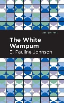 portada The White Wampum (Mint Editions) (in English)