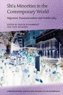 portada Shi’A Minorities in the Contemporary World: Migration, Transnationalism and Multilocality (Alternative Histories) (en Inglés)