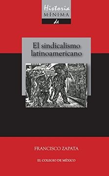 portada Historia Mínima del Sindicalismo Latinoamericano (in Spanish)