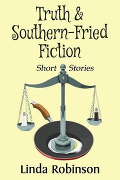 portada Truth & Southern-Fried Fiction (en Inglés)