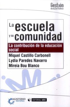 portada LA ESCUELA Y SU COMUNIDAD. LA CONTRIBUCIÓN DE LA EDUCACIÓN