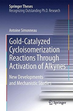 portada Gold-Catalyzed Cycloisomerization Reactions Through Activation of Alkynes (Springer Theses)