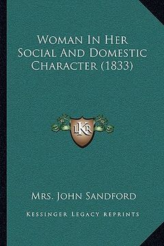 portada woman in her social and domestic character (1833) (en Inglés)