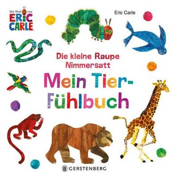 portada Die Kleine Raupe Nimmersatt - Mein Tier-Fühlbuch (en Alemán)