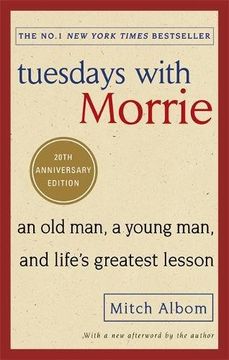 portada Tuesdays With Morrie: An old man, a young man, and life's greatest lesson
