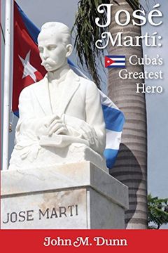 portada Jose Marti: Cuba's Greatest Hero