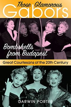 portada Those Glamorous Gabors: Bombshells From Budapest (en Inglés)