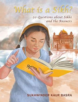 portada What is a Sikh? 20 Questions About Sikhi and the Answers (en Inglés)