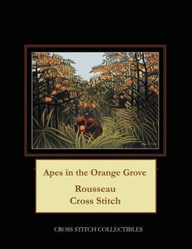 portada Apes in the Orange Grove: Rousseau Cross Stitch Pattern (en Inglés)