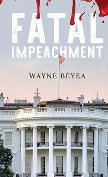 portada Fatal Impeachment (en Inglés)