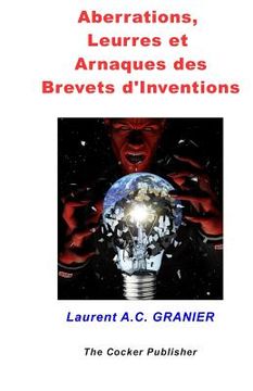 portada Aberrations, Leurres et Arnaques des Brevets d'Invention (en Francés)