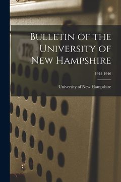 portada Bulletin of the University of New Hampshire; 1945-1946