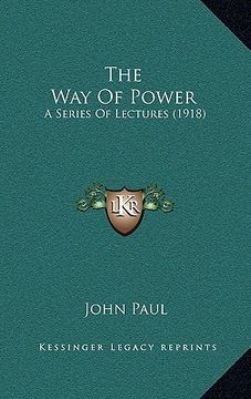 portada the way of power: a series of lectures (1918) (en Inglés)
