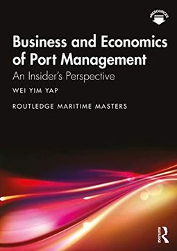 portada Business and Economics of Port Management: An Insider’S Perspective (Routledge Maritime Masters) (in English)