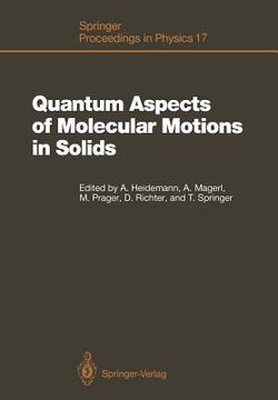 portada quantum aspects of molecular motions in solids: proceedings of an ill-iff workshop, grenoble, france, september 24 26, 1986 (en Inglés)