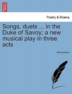 portada songs, duets ... in the duke of savoy; a new musical play in three acts