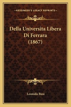 portada Della Universita Libera Di Ferrara (1867) (en Italiano)