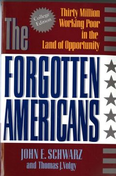 portada The Forgotten Americans: Thirty Million Working Poor in the Land of Opportunity