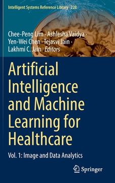 portada Artificial Intelligence and Machine Learning for Healthcare: Vol. 1: Image and Data Analytics (in English)