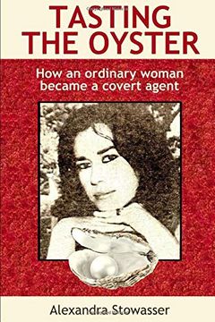 portada Tasting the Oyster: How an Ordinary Woman Became a Covert Agent (en Inglés)