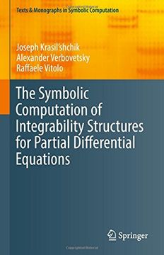 portada The Symbolic Computation of Integrability Structures for Partial Differential Equations (Texts & Monographs in Symbolic Computation)