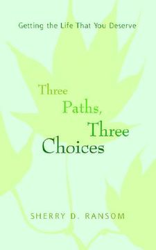 portada three paths, three choices: getting the life that you deserve