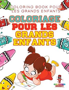 portada Coloriage Pour les Grands Enfants: Coloring Book Pour les Grands Enfants (in French)